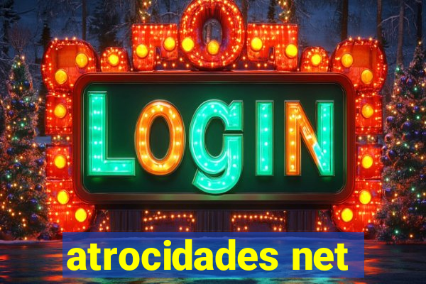 atrocidades net